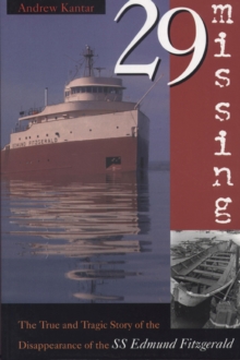Image for 29 missing  : the true and tragic story of the disappearance of the SS Edmund Fitzgerald
