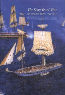 Sixty Years' War for the Great Lakes, 1754-1814