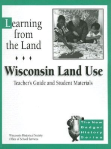 Image for Learning from the Land : Wisconsin Land Use