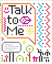 Talk to Me: Design and the Communication between People and Objects