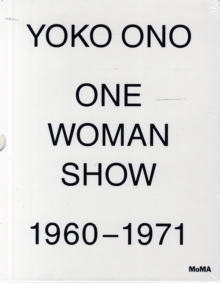 Yoko Ono: One Woman Show 1960 -1971