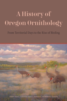 Image for A History of Oregon Ornithology