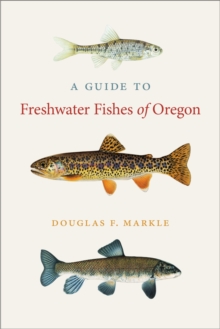 Guide to Freshwater Fishes of Oregon