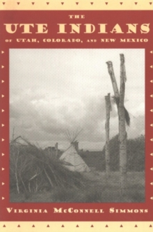 Ute Indians of Utah, Colorado, and New Mexico
