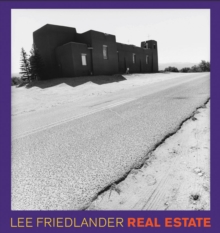 Image for Lee Friedlander: Real Estate