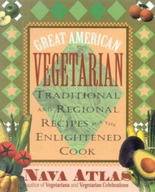 Image for Great American Vegetarian : Traditional and Regional Recipes for the Enlightened Cook