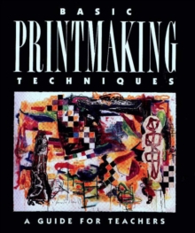 Image for Basic Printmaking Techniques