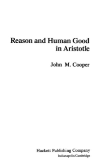 Image for Reason and Human Good in Aristotle
