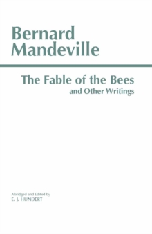 The Fable of the Bees and Other Writings: Publick Benefits’