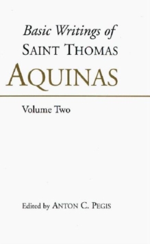 Basic Writings of St. Thomas Aquinas: (Volume 2)