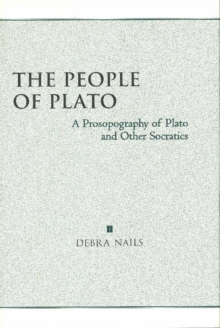Image for The People of Plato : A Prosopography of Plato and Other Socratics