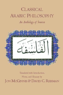 Classical Arabic Philosophy: An Anthology of Sources