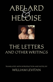 Abelard and Heloise: The Letters and Other Writings