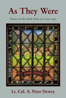 As they Were: France in the Dark Days of 1939-1940