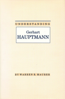 Image for Understanding Gerhart Hauptmann