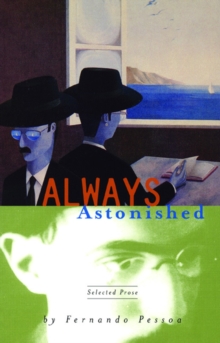 Image for Always Astonished : Selected Prose