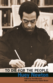 Image for To die for the people  : the writings of Huey P. Newton