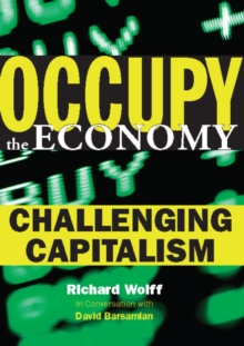 Image for Occupy the economy: challenging capitalism