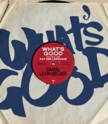 What’s Good: Notes on Rap and Language