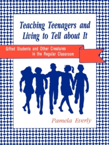 Image for Teaching Teenagers and Living to Tell About it