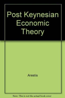 Post Keynesian Economic Theory