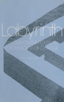 Labyrinth: An Essay on the Political Psychology of Change