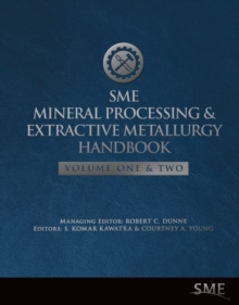 Image for SME Mineral Processing & Extractive Metallurgy Handbook