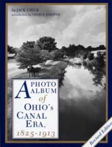 Photo Album of Ohio's Canal Era, 1825-1913