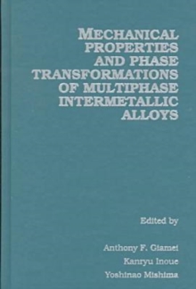 Image for Mechanical Properties and Phase Transformations of Multi-Phase Intermetallic Alloys
