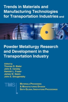 Image for Trends in Materials and Manufacturing Technologies for Transportation Industries and Powder Metallurgy Research and Development in the Transportation Industry