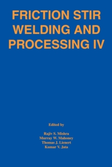 Image for Friction Stir Welding and Processing IV
