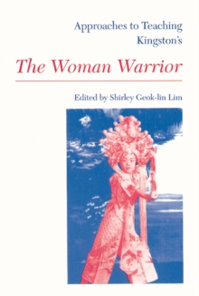 Approaches to Teaching Kingston's the Woman Warrior
