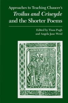 Approaches to Teaching Chaucer's Troilus and Criseyde