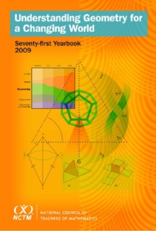 Image for Understanding Geometry for a Changing World, 71st Yearbook (2009)
