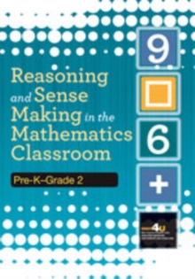Reasoning and Sense Making in the Mathematics Classroom