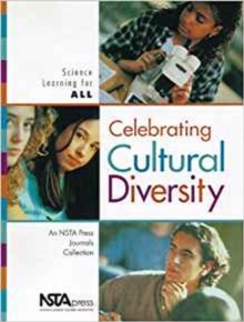 Image for Celebrating Cultural Diversity : Science Learning for All, An NSTA Press Journals Collection
