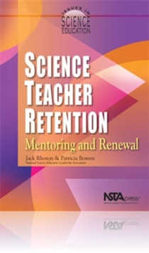 Image for Science Teacher Retention : Mentoring and Renewal