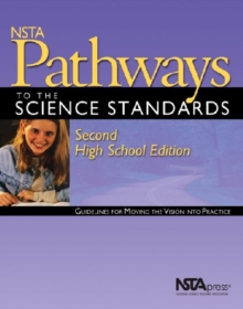 Image for NSTA Pathways to the Science Standards, Second High School Edition : Guidelines for Moving the Vision Into Practice