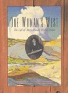 ONE WOMANS WESTTHE LIFE OF MAPB