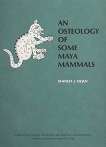 Image for An Osteology of Some Maya Mammals