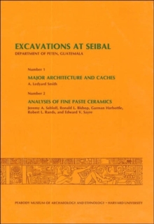 Image for Excavations at Seibal, Department of Peten, Guatemala
