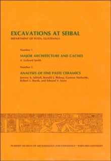 Excavations at Seibal, Department of Peten, Guatemala