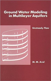 Image for Ground Water Modeling in Multilayer Aquifers, Volume II