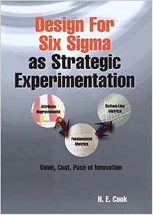 Image for Design for Six Sigma As Strategic Experimentation: Planning, Designing, and Building World-class Products and Services