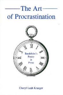 Image for The Art of Procrastination : Baudelaire's Poetry in Prose