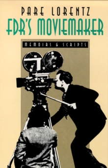 Fdr'S Moviemaker-Memoirs And Scripts