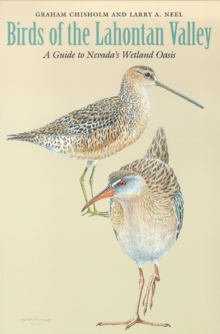 Image for Birds of the Lahontan Valley : A Guide to Nevada's Wetland Oasis
