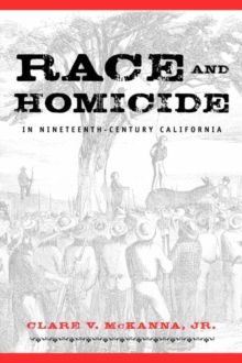 Image for Race and homicide in nineteenth-century California