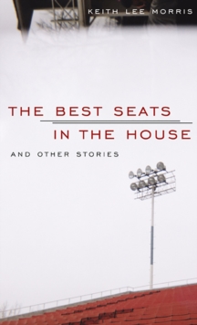 Best Seats in the House and Other Stories