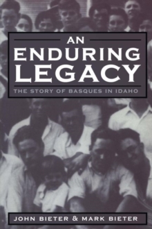Image for An enduring legacy: the story of Basques in Idaho